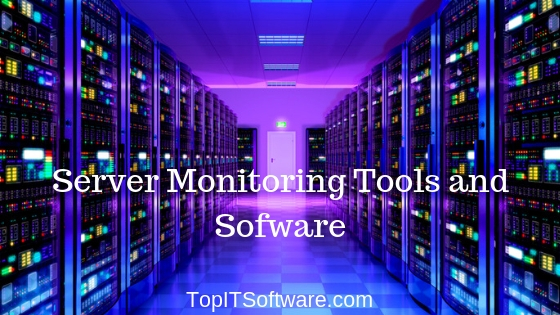 Server Monitoring Tools and Software