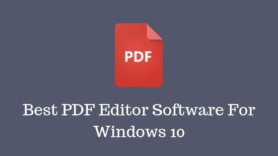 Best PDF Editor Software For Windows 10