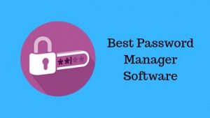 Best Password Manager Software
