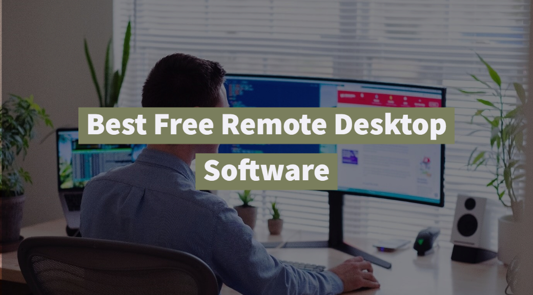 Free Remote Desktop Software