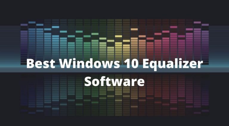 Best Windows 10 Equalizer Software