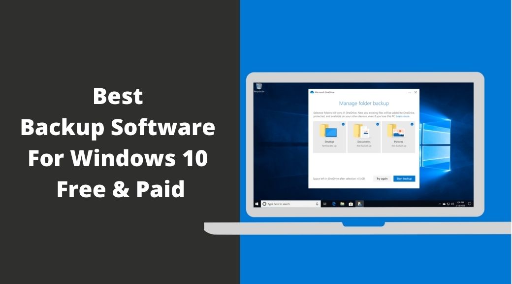 Best Backup Software For Windows 10 Free & Paid